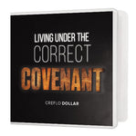 Living Under the Correct Covenant - 2 Message Series