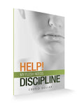 Help! My Flesh Needs Discipline - Book