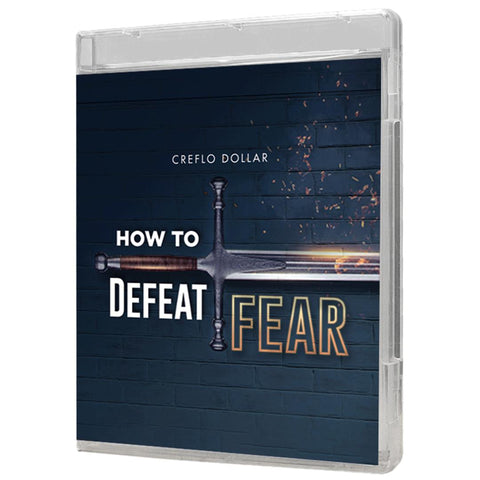 How to Defeat Fear – 7 Message Series