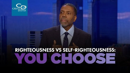 Righteousness vs. Self-Righteousness: You Choose - CD/DVD/MP3