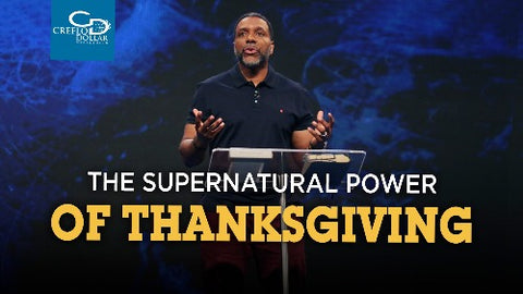 The Supernatural Power of Thanksgiving - CD/DVD/MP3 Download