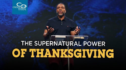 The Supernatural Power Of Thanksgiving - CD/DVD/MP3 Download.