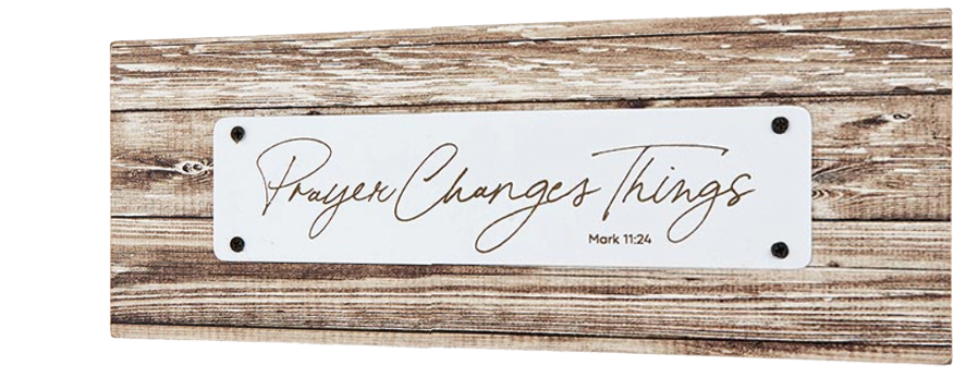 Prayer Changes Things Tabletop Plaque - Novelty