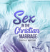 Sex in the Christian Marriage - MP3 Download w/Study Notes