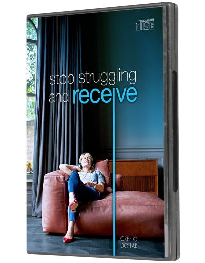 Stop Struggling and Receive - CD Series