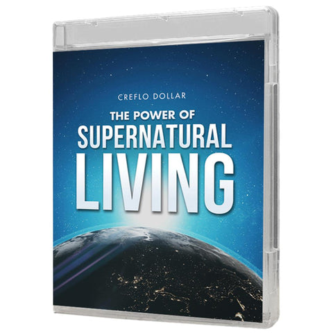 The Power of Supernatural Living - 4 Message Series