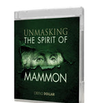Unmasking the Spirit of Mammon - 6 Message Series