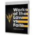 Works of the Law vs. Faith - 4 Message Series