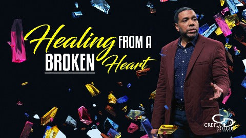 Healing From a Broken Heart - CD/DVD/MP3 Download