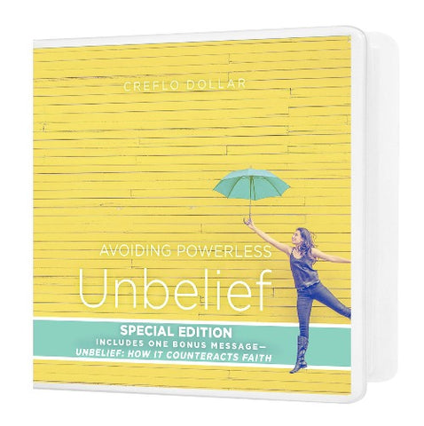 Avoiding Powerless Unbelief: Special Edition - 5 Message Series
