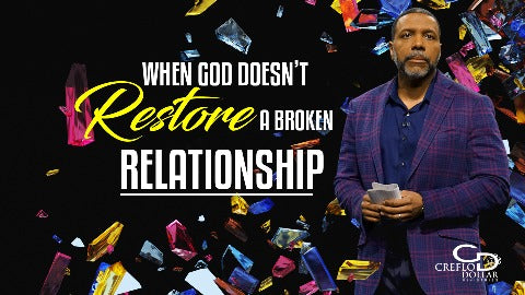 When God Doesn’t Restore a Broken Relationship - CD/DVD/MP3 Download