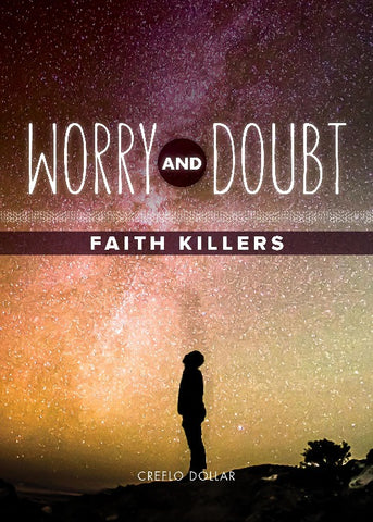 Worry & Doubt: Faith Killers - Minibook