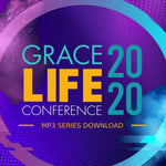 2020 Grace Life Conference - MP3 Series Download