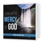 Living in the Mercy of God - 3 Message Series