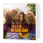 Living in the No Lack Zone - 2 Message Series