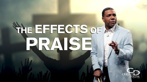 The Effects of Praise - CD/DVD/MP3 Download