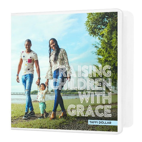 Raising Children with Grace - 2 Message Series