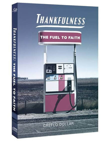 Thankfulness: The Fuel To Faith - 4 Message Series