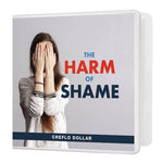The Harm of Shame - 3 Message Series