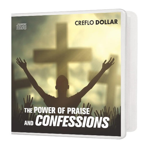 The Power of Praise and Confessions - 3 Message Series