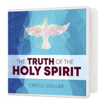 The Truth of the Holy Spirit - 4 Message Series
