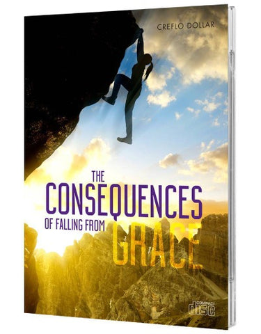 The Consequences of Falling from Grace - 3 Message Series