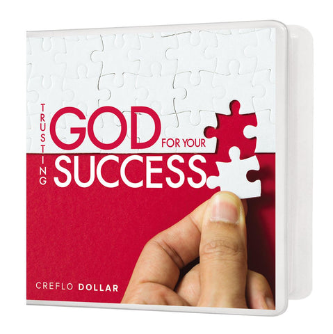 Trusting God for Your Success - 3 Message Series