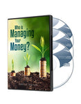 Who Is Managing Your Money? - 4 Message Series